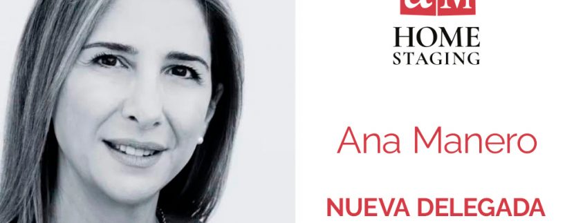 Ana Manero, gerente de AM Gestión inmobiliaria, nombrada Delegada de la Zona Norte de la Asociación de Home Staging de España (ahse).