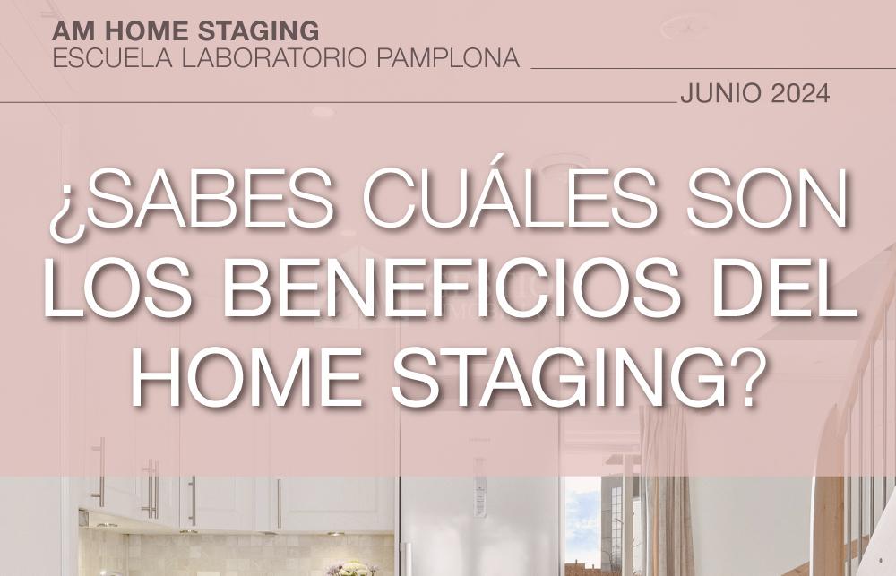 Descubre cuáles son los beneficios de aplicar home staging en una vivienda